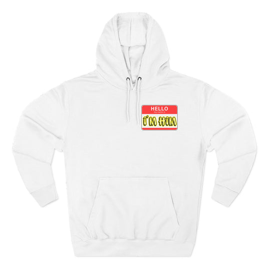 "I'm Him" Nametag Hoodie