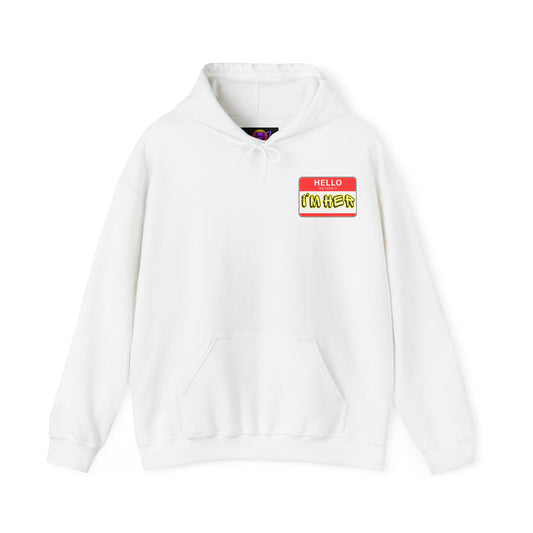 "I'm Her" Nametag Hoodie